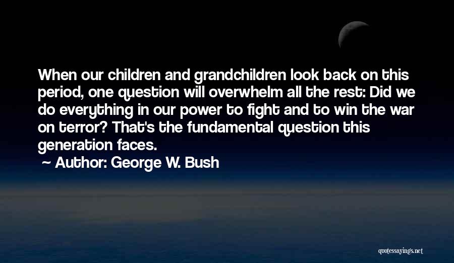 Fighting To Win Quotes By George W. Bush