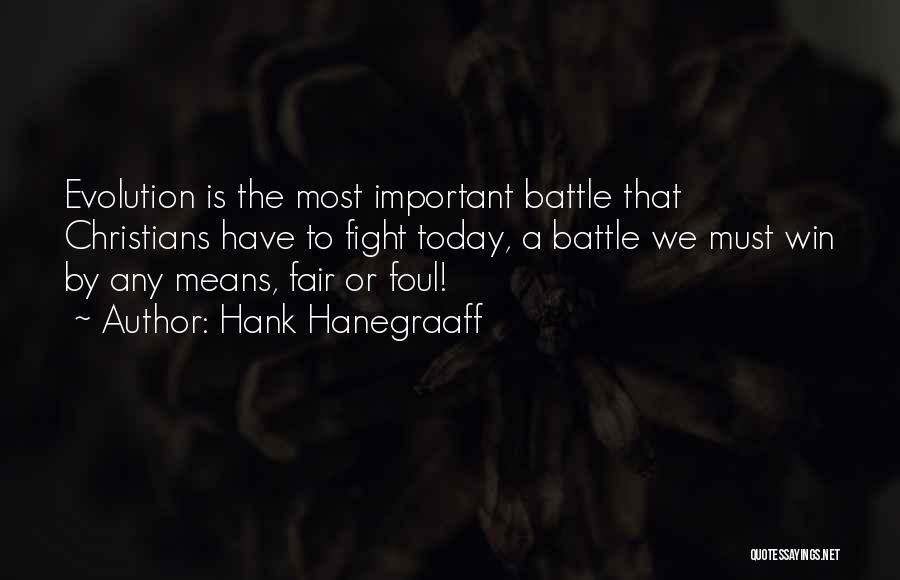 Fighting To Win Quotes By Hank Hanegraaff