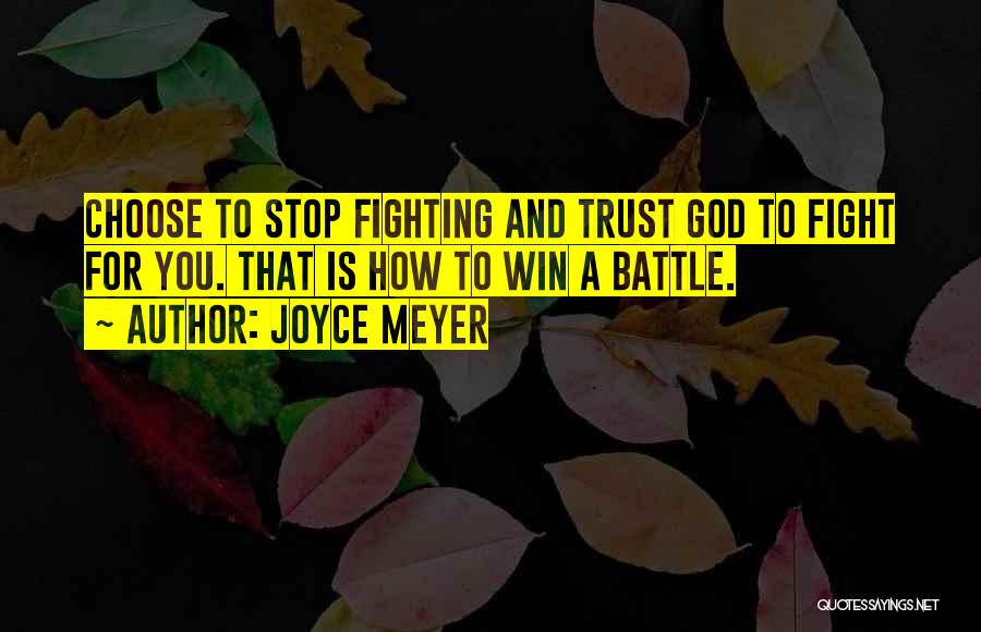 Fighting To Win Quotes By Joyce Meyer