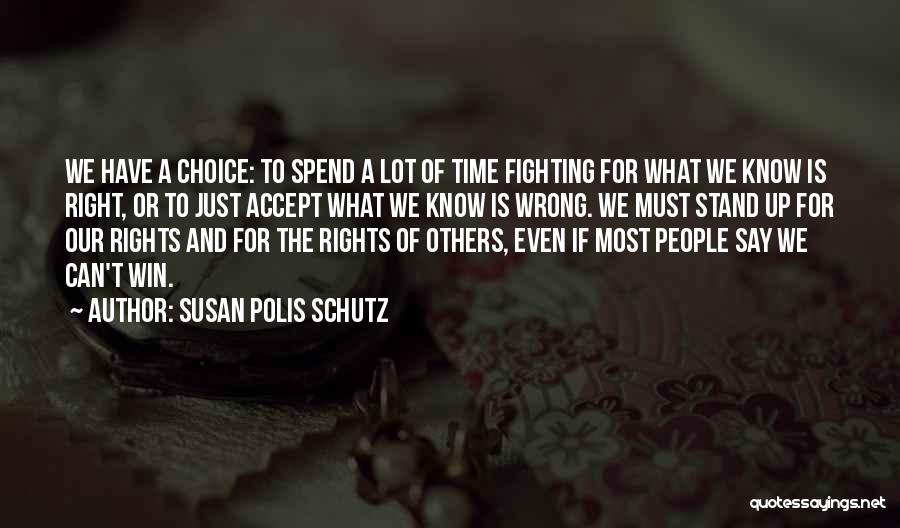 Fighting To Win Quotes By Susan Polis Schutz