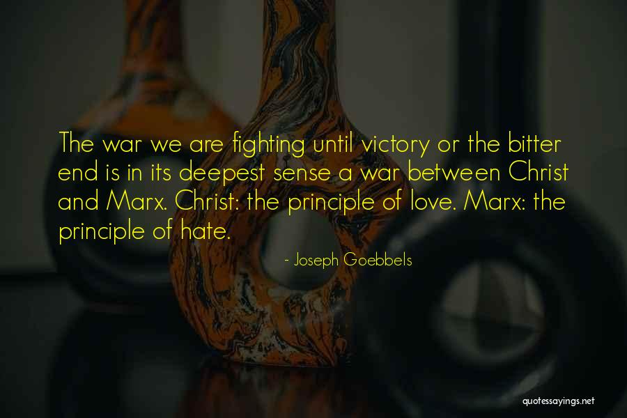 Fighting Until The End Quotes By Joseph Goebbels Fighting Until The End Quotes By Joseph Goebbels