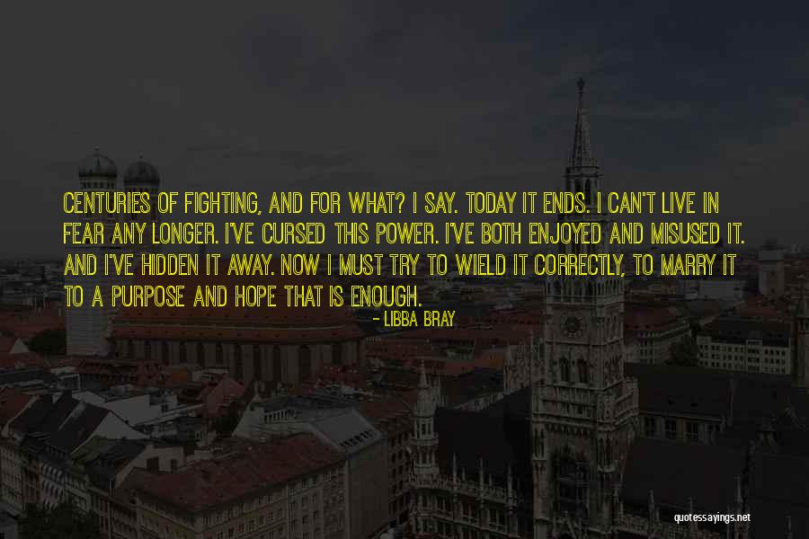 Fighting Until The End Quotes By Libba Bray Fighting Until The End Quotes By Libba Bray
