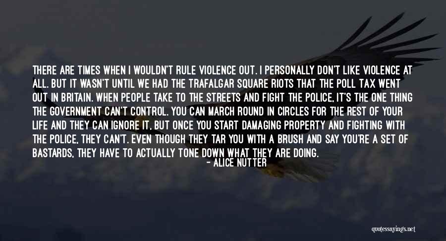 Fighting Violence With Violence Quotes By Alice Nutter Fighting Violence With Violence Quotes By Alice Nutter