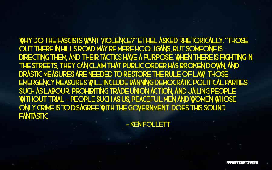 Fighting Violence With Violence Quotes By Ken Follett Fighting Violence With Violence Quotes By Ken Follett