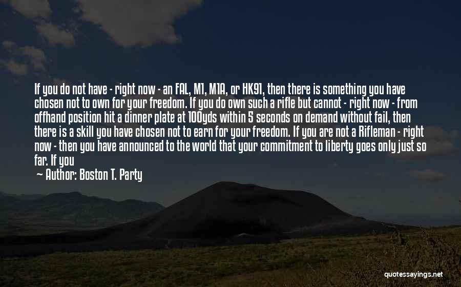 Fighting What Is Right Quotes By Boston T. Party
