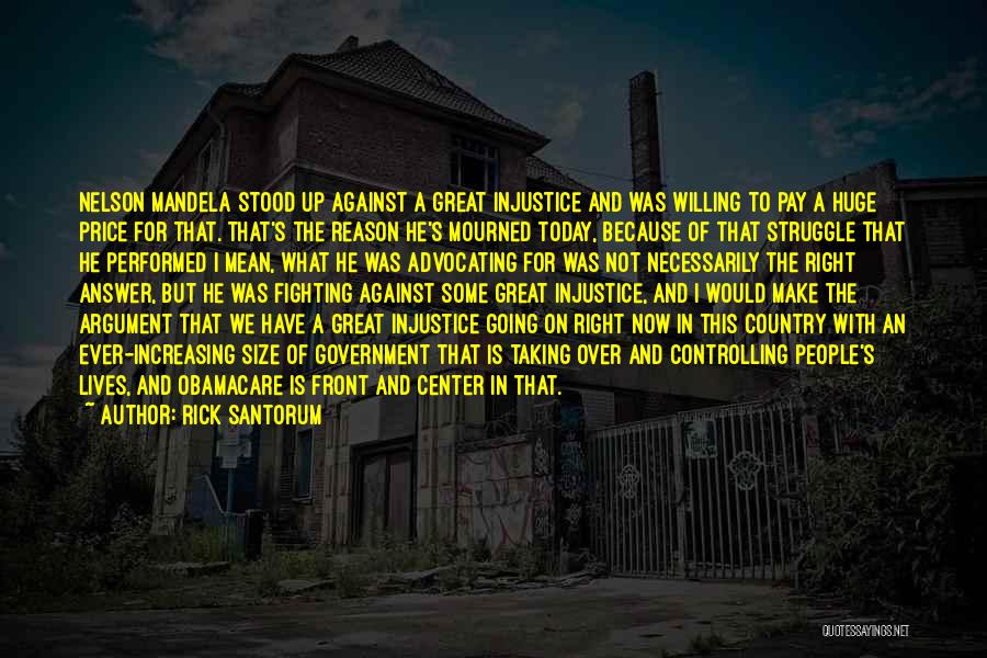 Fighting What Is Right Quotes By Rick Santorum