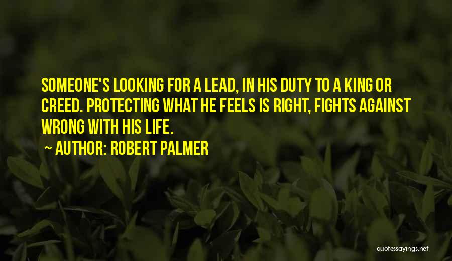 Fighting What Is Right Quotes By Robert Palmer