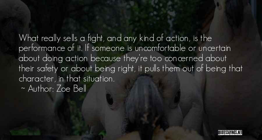 Fighting What Is Right Quotes By Zoe Bell