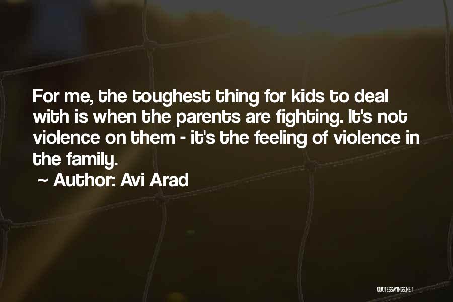 Fighting With Family Quotes By Avi Arad