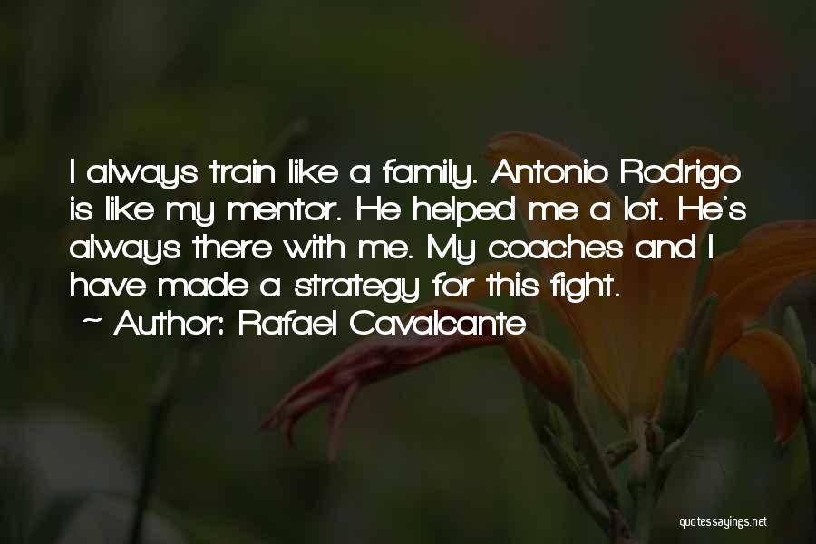 Fighting With Family Quotes By Rafael Cavalcante