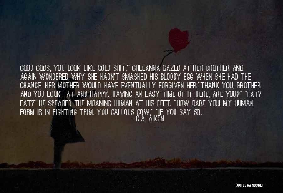 Fighting With My Sister Quotes By G.A. Aiken