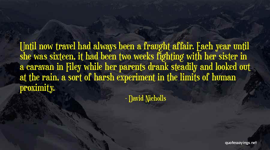 Fighting With Parents Quotes By David Nicholls Fighting With Parents Quotes By David Nicholls