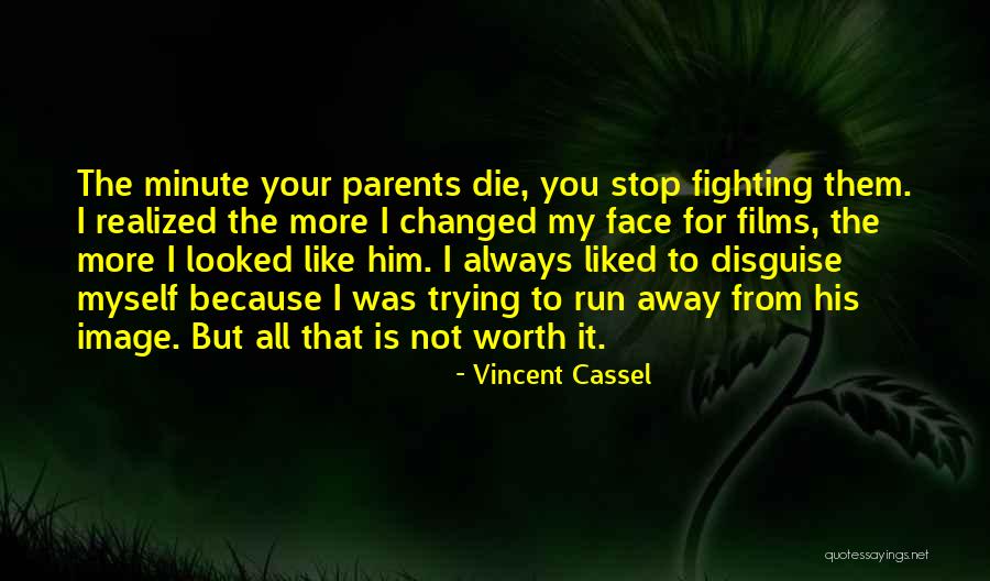 Fighting With Parents Quotes By Vincent Cassel Fighting With Parents Quotes By Vincent Cassel