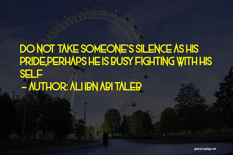 Fighting With Someone Quotes By Ali Ibn Abi Taleb