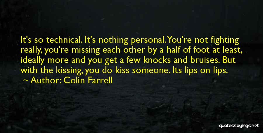 Fighting With Someone Quotes By Colin Farrell