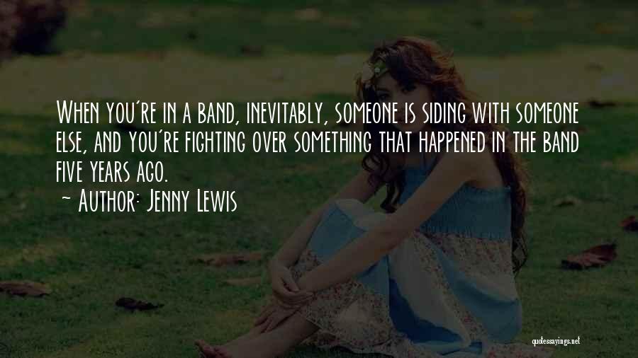 Fighting With Someone Quotes By Jenny Lewis