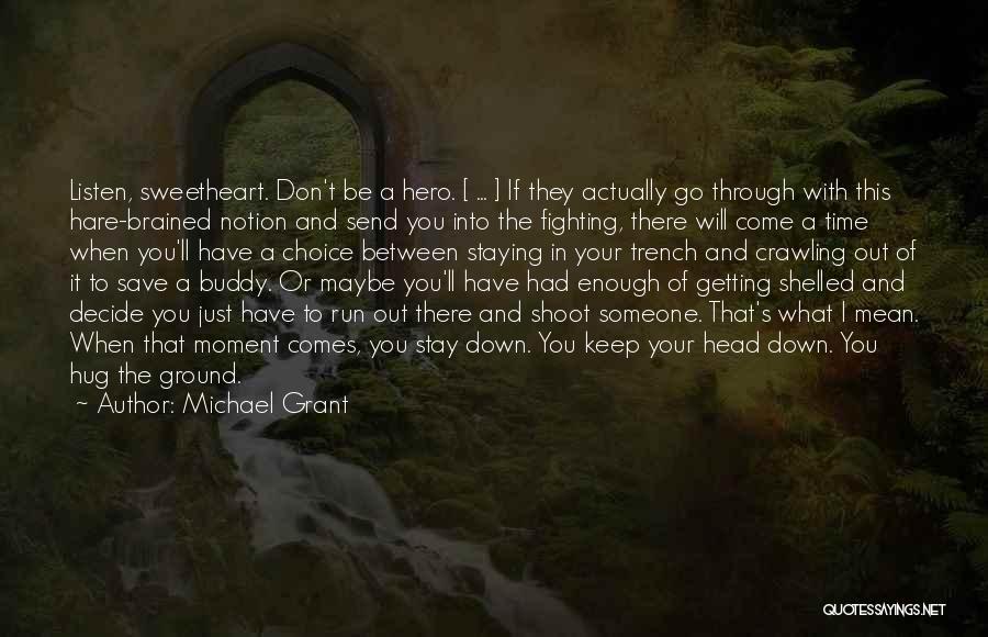 Fighting With Someone Quotes By Michael Grant