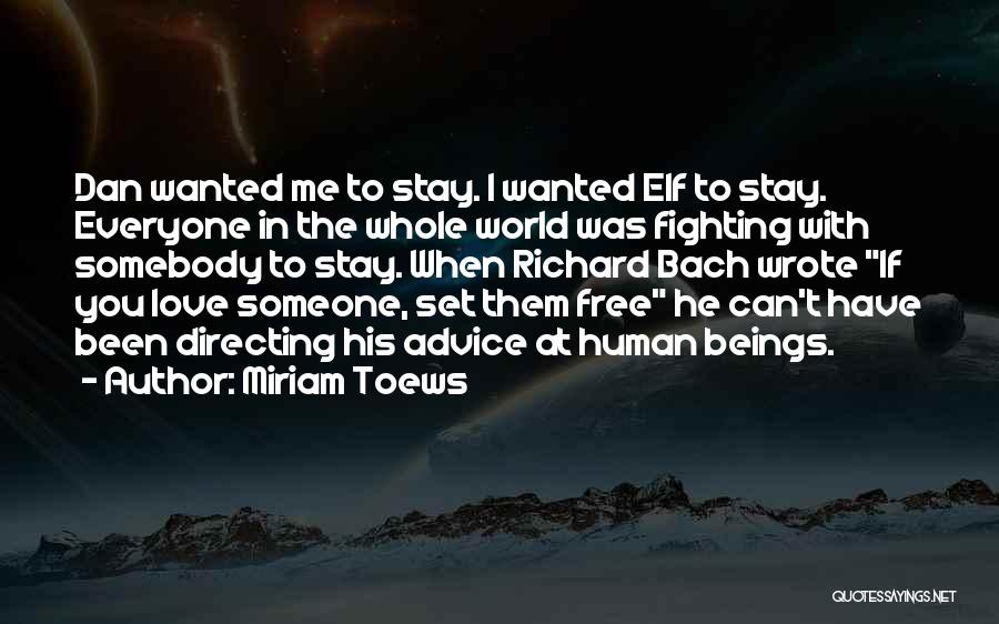 Fighting With Someone Quotes By Miriam Toews