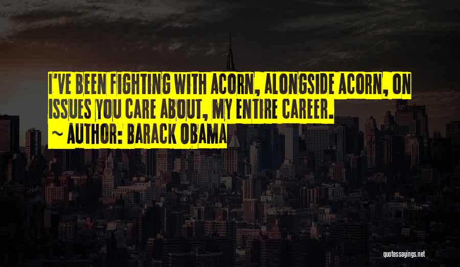 Fighting With Someone You Care About Quotes By Barack Obama
