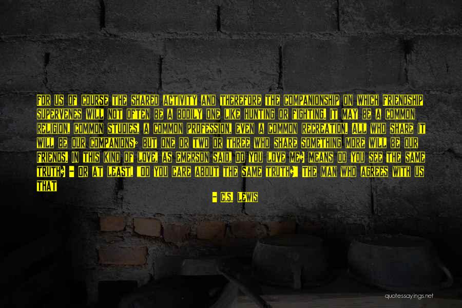 Fighting With Someone You Care About Quotes By C.S. Lewis Fighting With Someone You Care About Quotes By C.S. Lewis