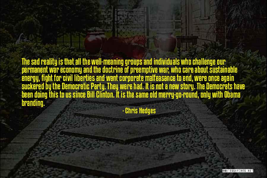 Fighting With Someone You Care About Quotes By Chris Hedges