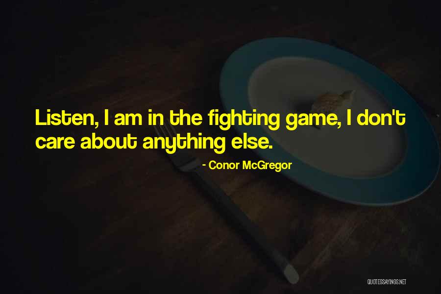 Fighting With Someone You Care About Quotes By Conor McGregor Fighting With Someone You Care About Quotes By Conor McGregor