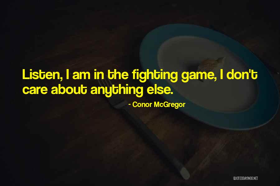 Fighting With Someone You Care About Quotes By Conor McGregor