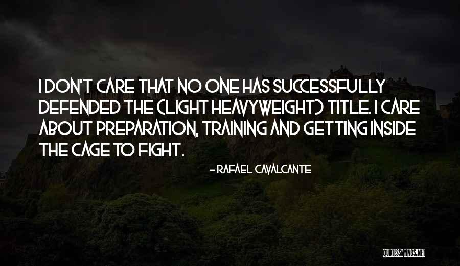 Fighting With Someone You Care About Quotes By Rafael Cavalcante