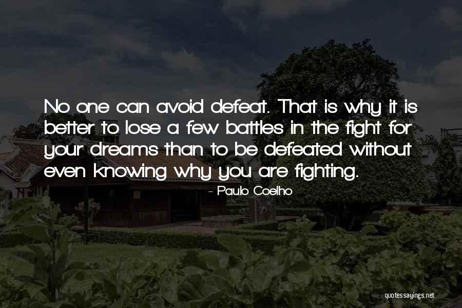 Fighting Your Battles Quotes By Paulo Coelho Fighting Your Battles Quotes By Paulo Coelho