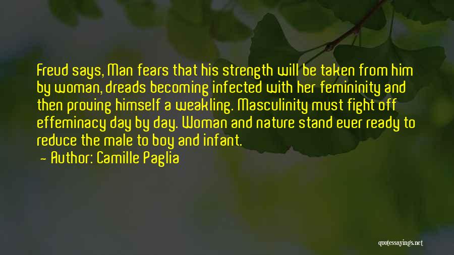 Fighting Your Fears Quotes By Camille Paglia