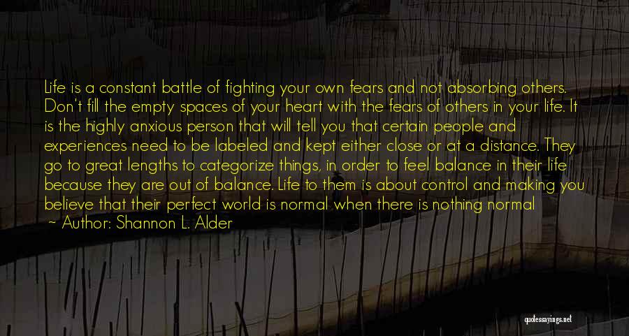 Fighting Your Fears Quotes By Shannon L. Alder