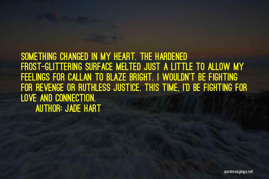 Fighting Your Feelings Quotes By Jade Hart