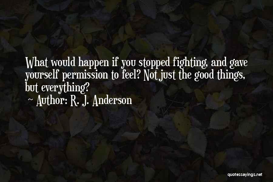 Fighting Your Feelings Quotes By R. J. Anderson