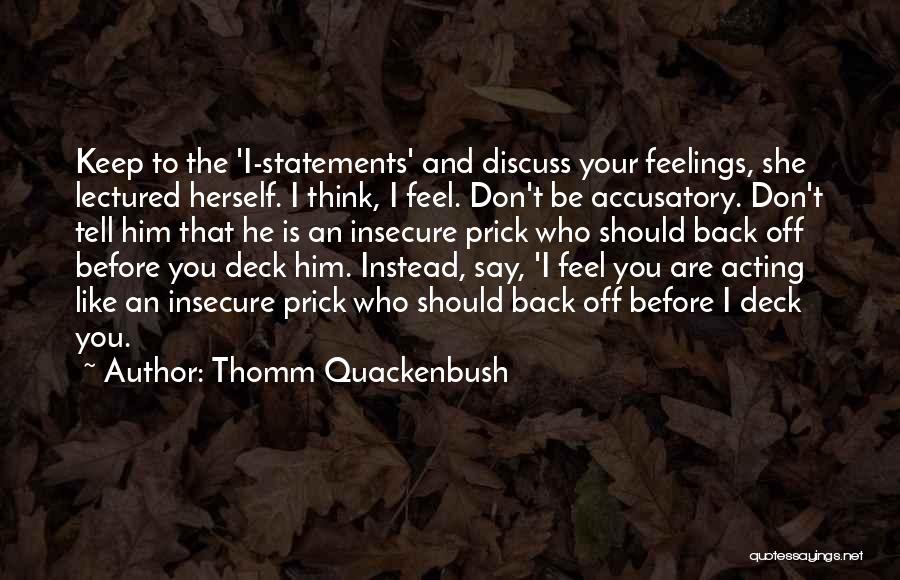 Fighting Your Feelings Quotes By Thomm Quackenbush