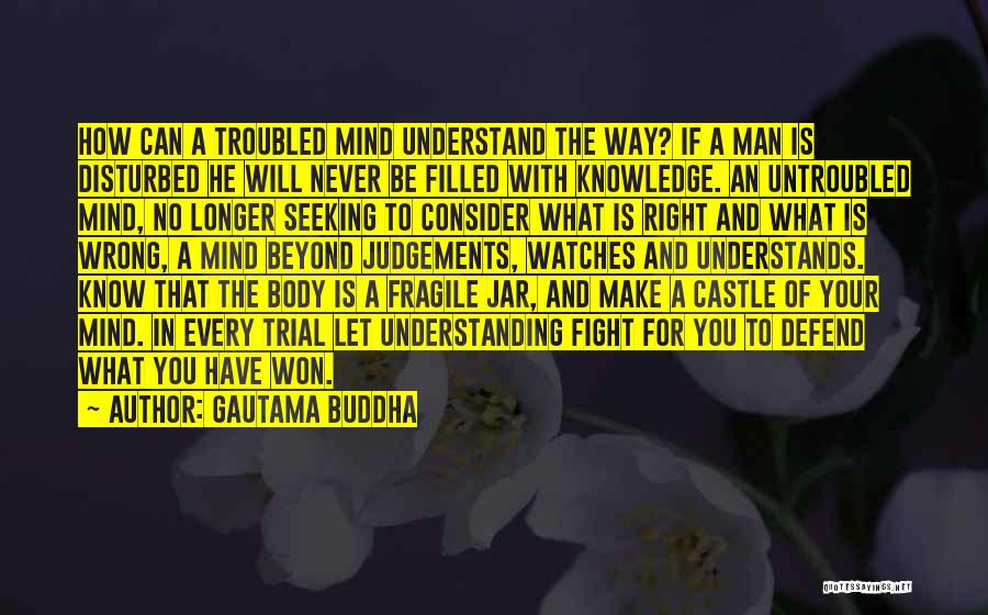 Fighting Your Mind Quotes By Gautama Buddha