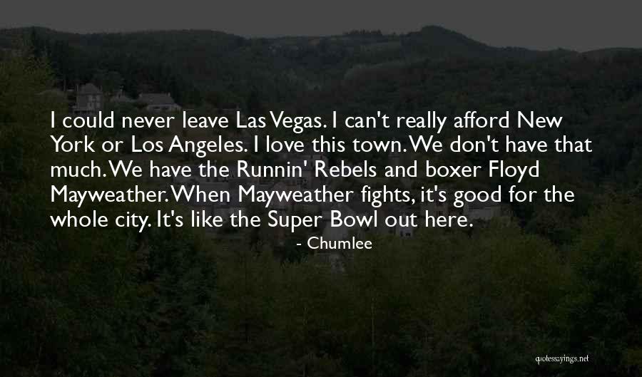 Fights And Love Quotes By Chumlee Fights And Love Quotes By Chumlee