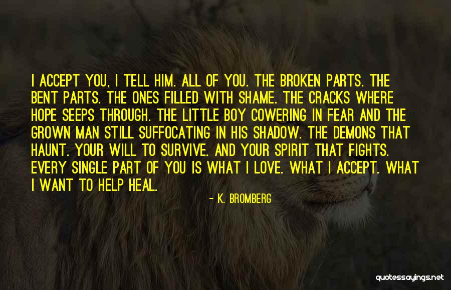 Fights And Love Quotes By K. Bromberg Fights And Love Quotes By K. Bromberg