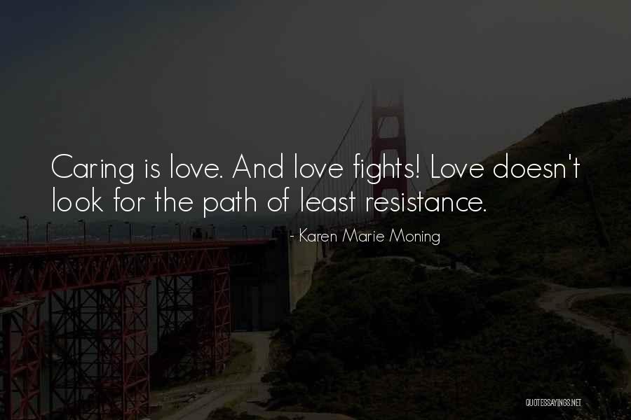 Fights And Love Quotes By Karen Marie Moning Fights And Love Quotes By Karen Marie Moning