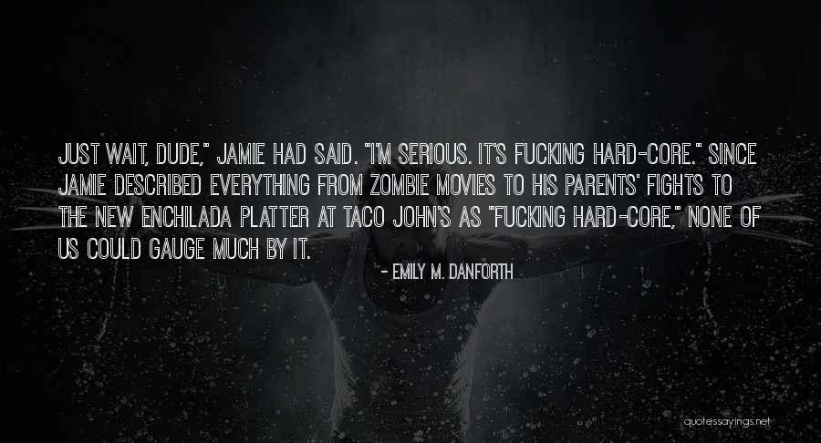 Fights With Parents Quotes By Emily M. Danforth Fights With Parents Quotes By Emily M. Danforth