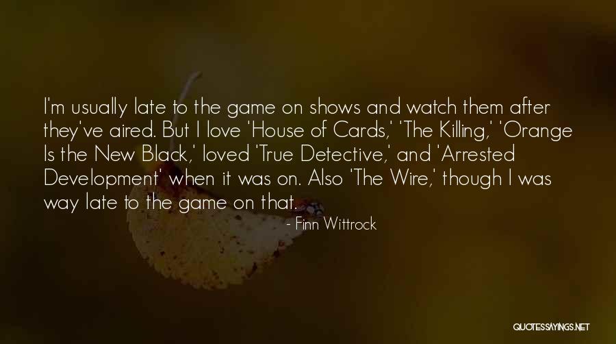 Figlio Grandview Quotes By Finn Wittrock Figlio Grandview Quotes By Finn Wittrock