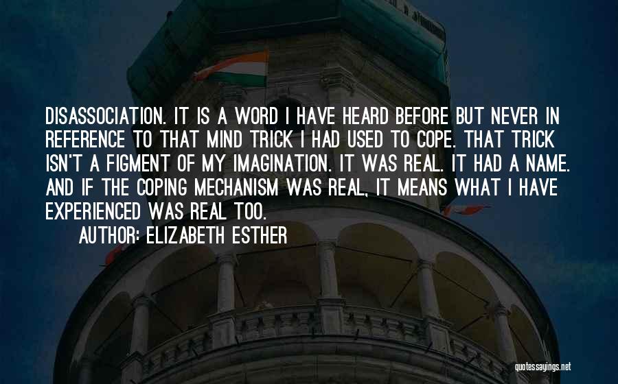 Figment Of My Imagination Quotes By Elizabeth Esther