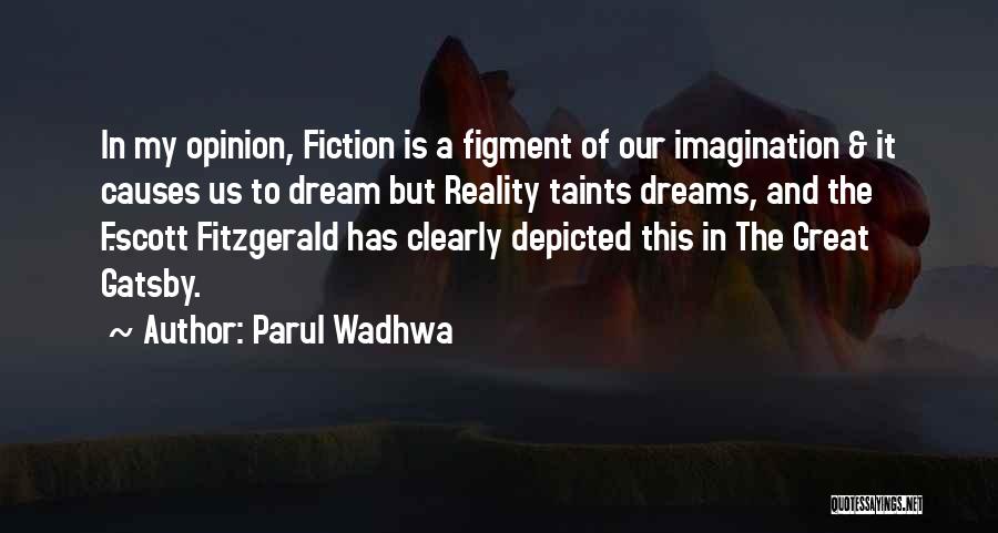 Figment Of My Imagination Quotes By Parul Wadhwa