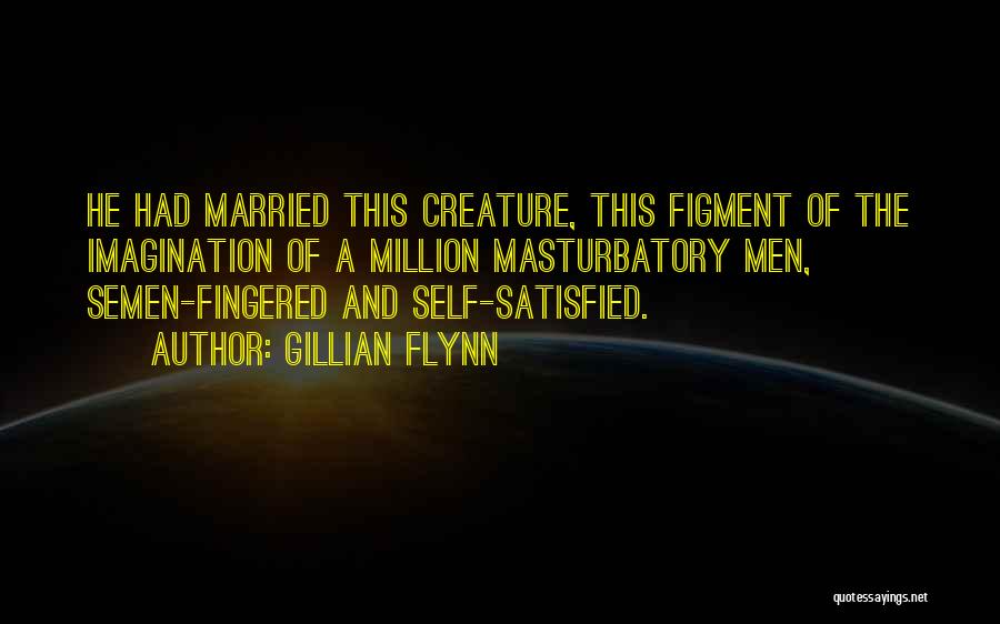 Figment Quotes By Gillian Flynn