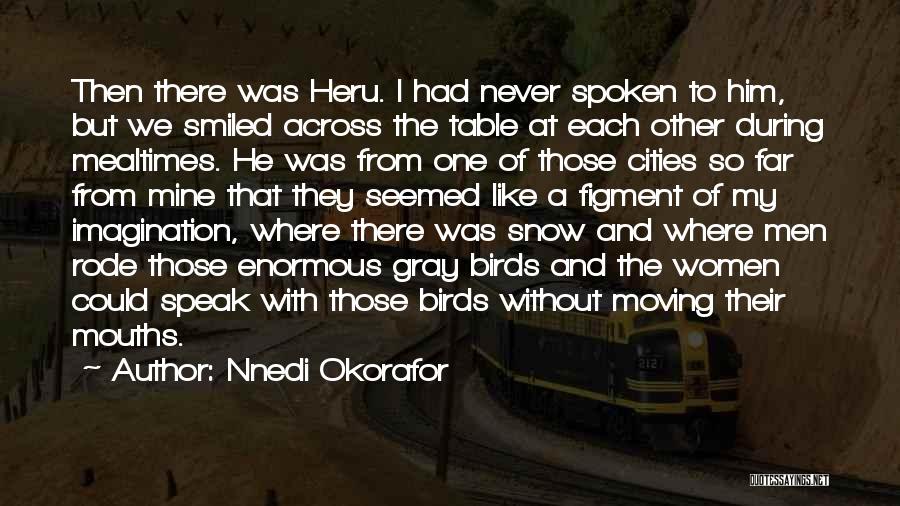 Figment Quotes By Nnedi Okorafor