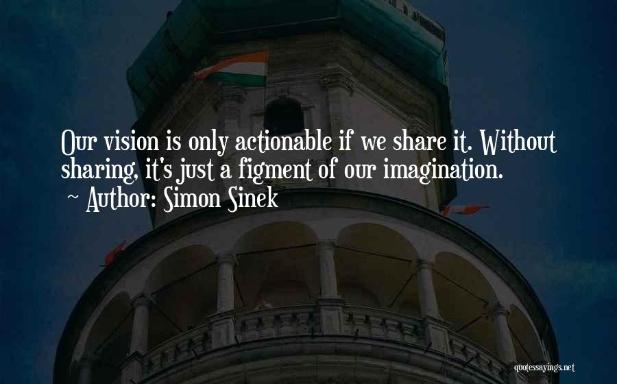 Figment Quotes By Simon Sinek