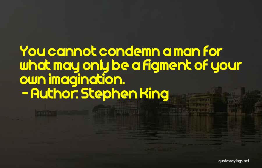 Figment Quotes By Stephen King