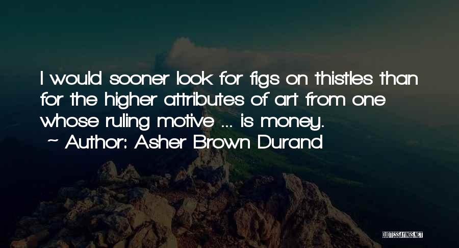 Figs Quotes By Asher Brown Durand