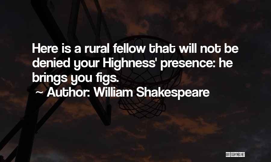 Figs Quotes By William Shakespeare