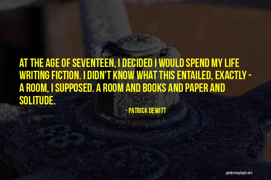 Figueras Riva Quotes By Patrick DeWitt Figueras Riva Quotes By Patrick DeWitt