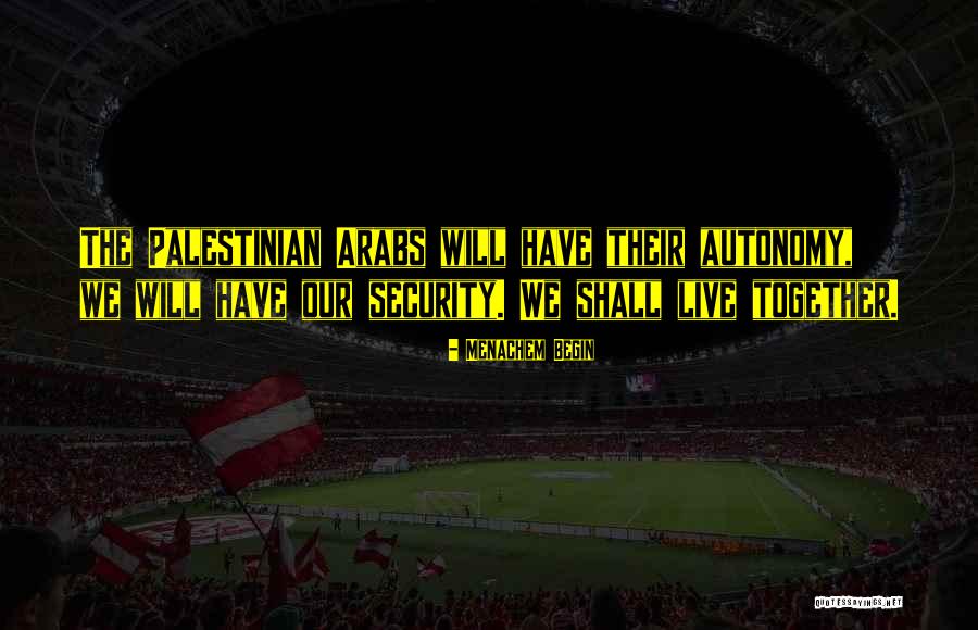 Figurativa No Realista Quotes By Menachem Begin Figurativa No Realista Quotes By Menachem Begin